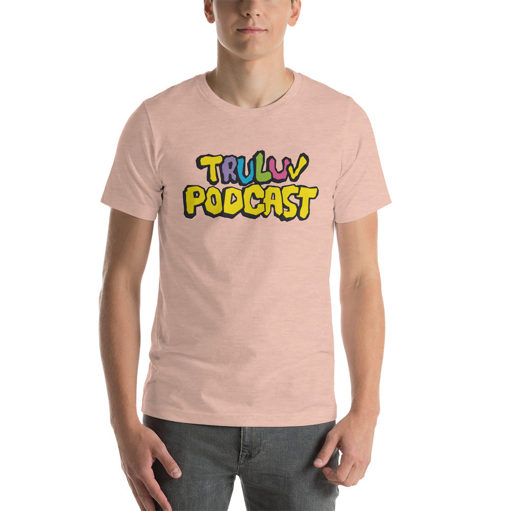 TRU LUV Podcast Shirt