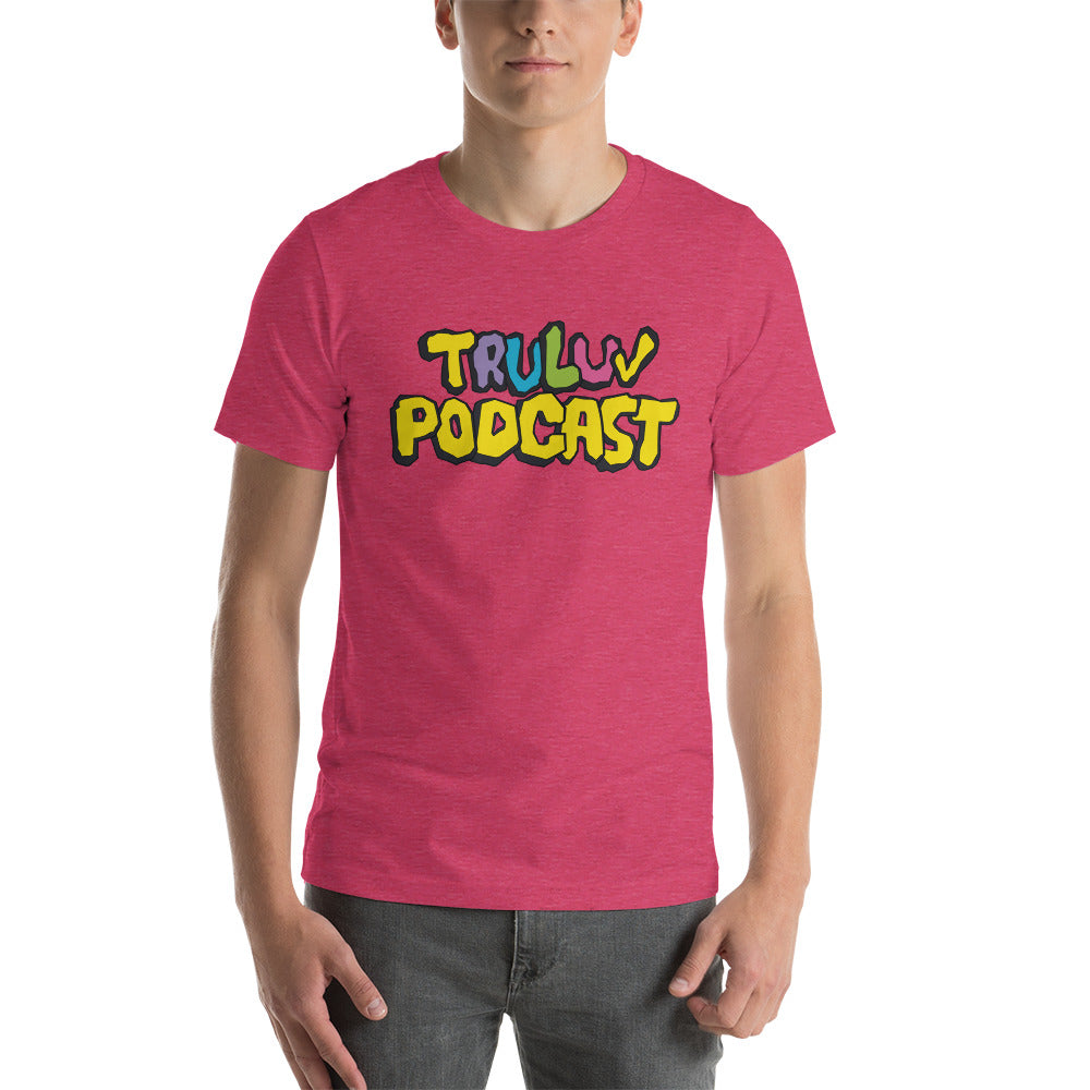 TRU LUV Podcast Shirt