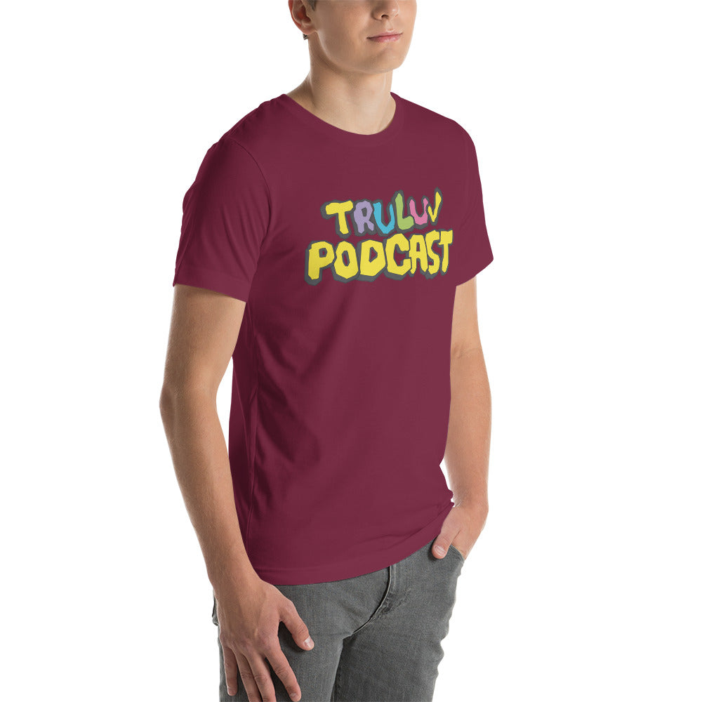 TRU LUV Podcast Shirt