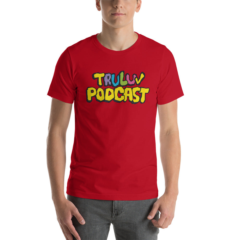 TRU LUV Podcast Shirt